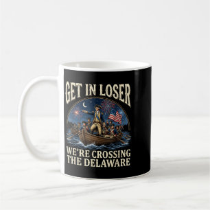 George Washington Get In Crossing The Delaware Coffee Mug