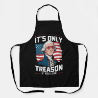George Washington i't Only Treason If You Lose