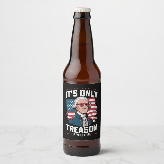 George Washington i't Only Treason If You Lose Beer Bottle Label (Front)