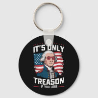 George Washington i't Only Treason If You Lose