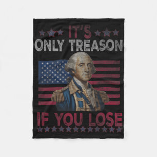 George Washington It's Only Treason If You Lose 4t Fleece Blanket