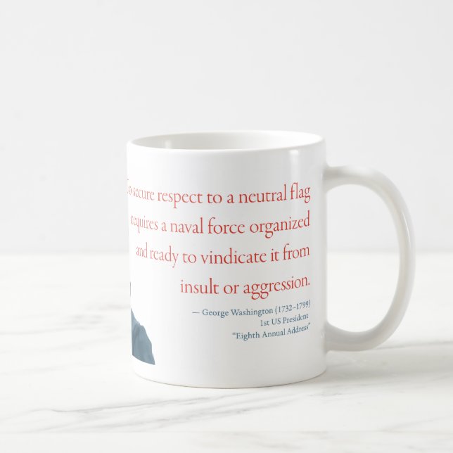 George Washington Mug #12 "Force navale" (Droite)