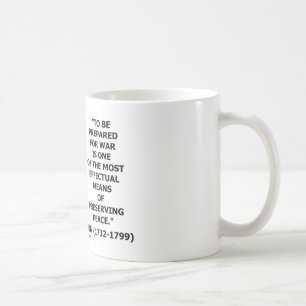 George Washington Preparing For War Peace Quote Coffee Mug