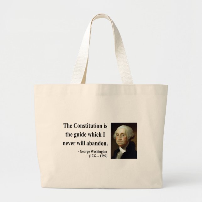 George Washington Quote 4b Large Tote Bag (Front)