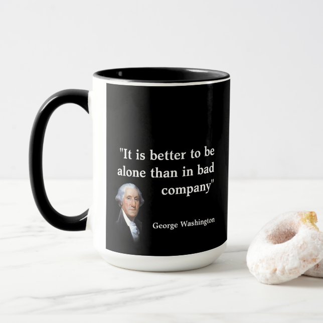 George Washington Quote on Bad Company Mug (With Donut)