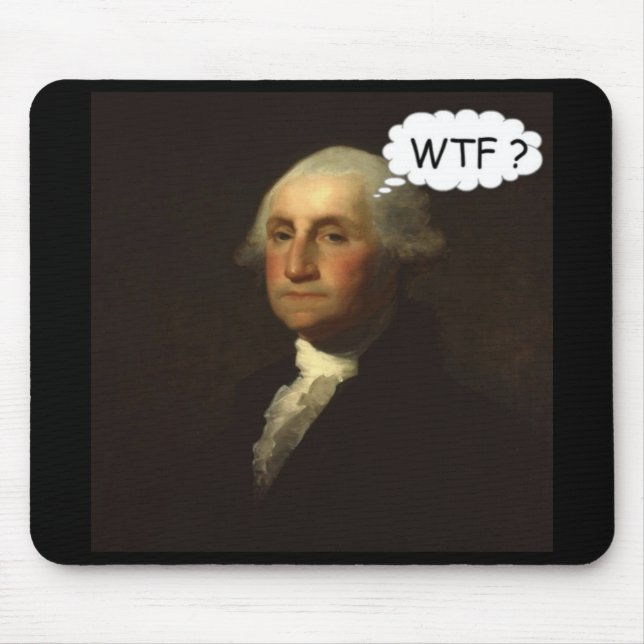 George Washington Spinning in His Grave Funny Mouse Pad (Front)