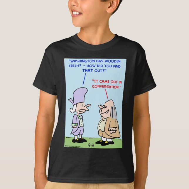george washington wooden teeth T-Shirt (Front)