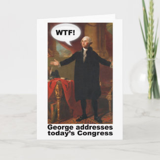 George Washington WTF! Greeting Card