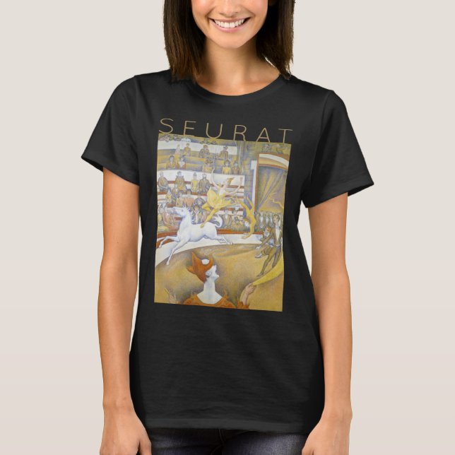 Georges Seurat  The Circus  for Artists T-Shirt (Front)
