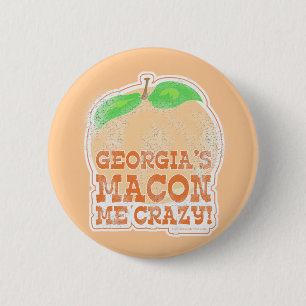 Georgia's Macon Me Crazy! 2 Inch Round Button