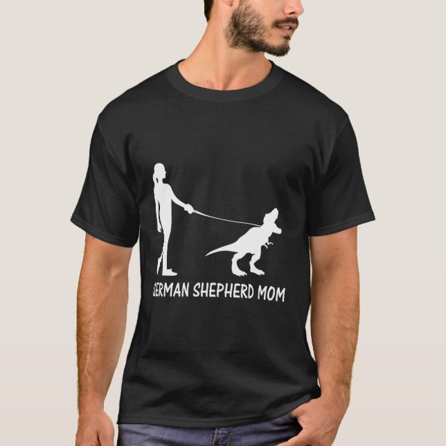 Ger Shepherd Mom Dinosaur Gsd Owners Trex Mother T-Shirt (Front)
