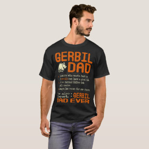 Gerbil Dad Like Normal Father Much Cooler T-Shirt