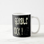Gerbils Rock! Mug<br><div class="desc">One of the Greatest things You can do for Others is Share. So why not Share what You are most Passionate about? It may be Your Job or Your Graduation that You are Proud of. Maybe Your Favourite Animal, Bird, Reptile or Fish, or even Your Birthday. Whatever it may be,...</div>