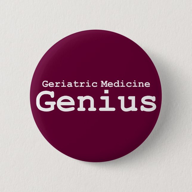 Geriatric Medicine Genius Gifts 2 Inch Round Button (Front)