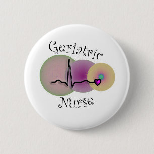 Geriatric Nurse Gifts 2 Inch Round Button