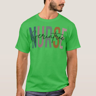 Geriatric Nurse Life Multicolor Tee Geriatric Nurs