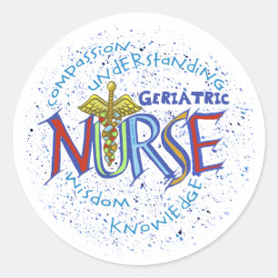 Geriatric Nurse Motto Classic Round Sticker