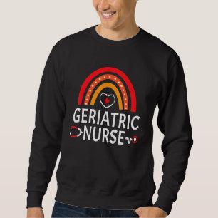 Geriatric Nurse Rainbow Stethoscope Heart Nursing Sweatshirt