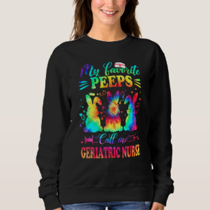 Geriatric Nurse Tie Dye Favourite Nurse Easter 1 Sweatshirt