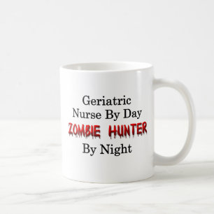 Geriatric Nurse/Zombie Hunter Coffee Mug