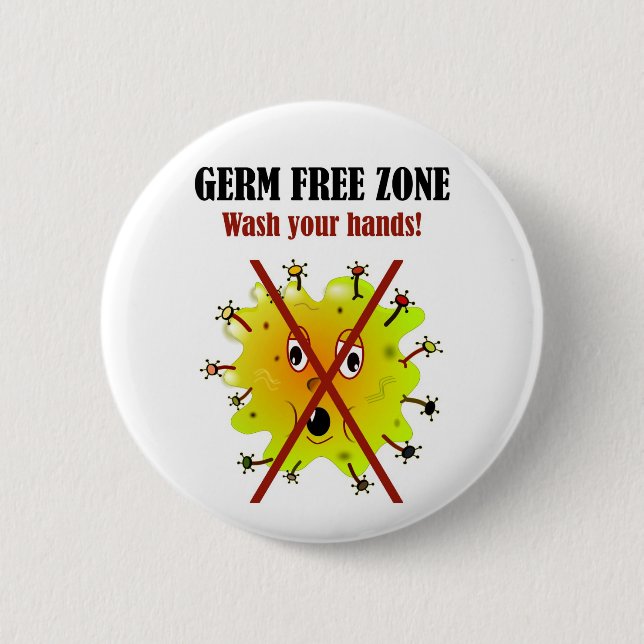 Germ Free Zone. Wash your hands! 2 Inch Round Button (Front)