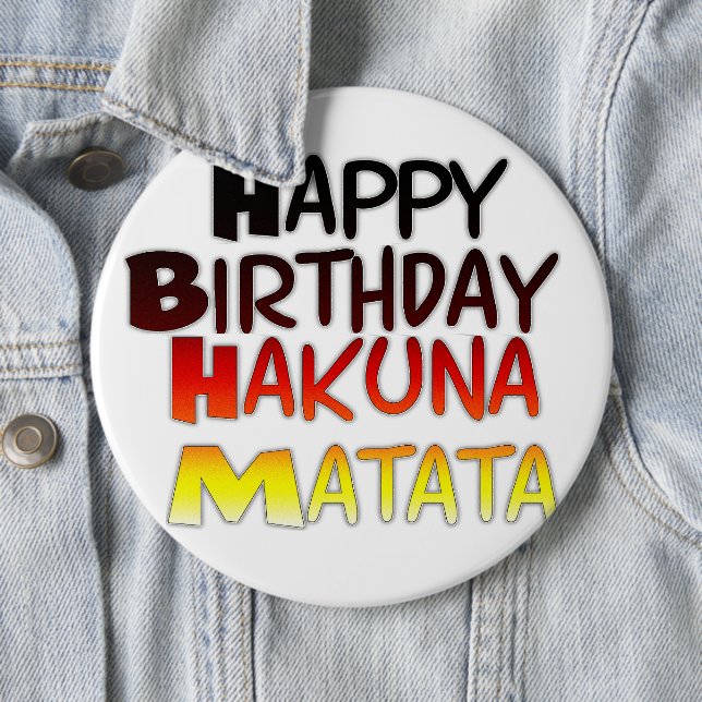 German Birthday Hakuna Matata Art Print 6 Inch Round Button (In Situ)