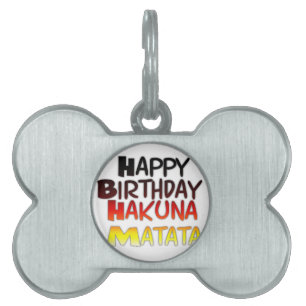 German Birthday Hakuna Matata Art Print Pet ID Tag
