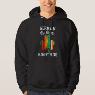 German By Birth Irish By Blood Happy St Patrick's Hoodie