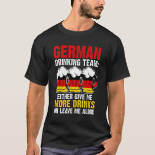 German drinking team give Germany drinking team ge T-Shirt