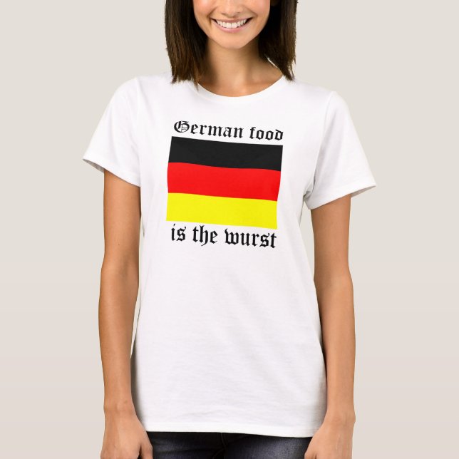 German food is the Wurst Womens Tee (Front)