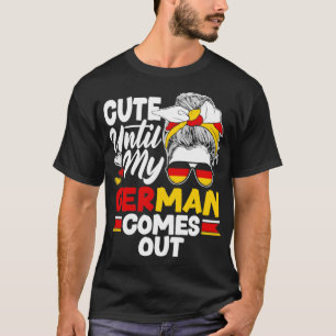German Germany German Flag Cute Until My German Co T-Shirt
