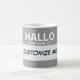 German Hello My Name Is ... Customizable Coffee Mug