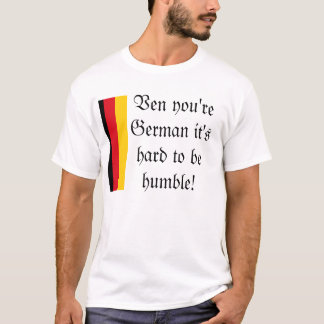 German Humility T-Shirt