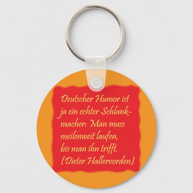 German humor (quote by Dieter Hallervorden) Keychain (Front)