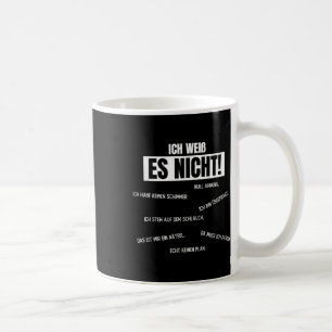 German _ _ Ich Weiß Es Nicht  Coffee Mug