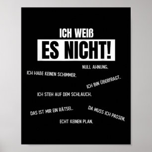 German _ _ Ich Weiß Es Nicht Poster