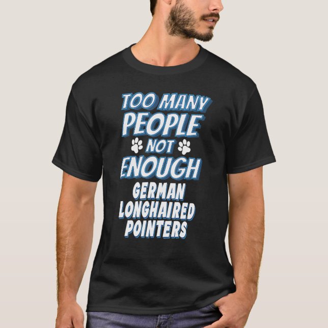 German Longhaired Pointer Breed Dog Antisocial T-Shirt (Front)
