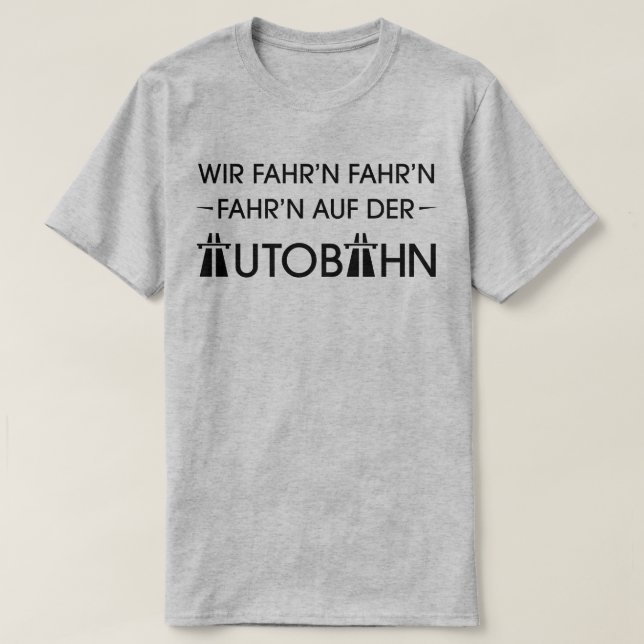 German Motorway Autobahn Cool Retro Slogan T-Shirt (Design Front)