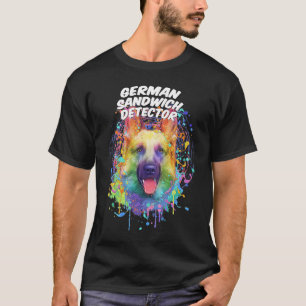 German Sandwich Detector  German Shepherd Humor Sh T-Shirt