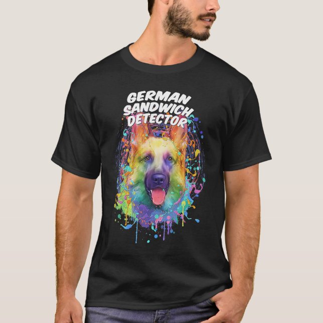 German Sandwich Detector  German Shepherd Humor Sh T-Shirt (Front)