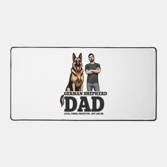 German Shepherd Dad – Loyal. Fierce. Protective. Desk Mat (Front)