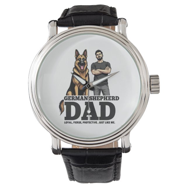 German Shepherd Dad – Loyal. Fierce. Protective. Watch (Front)