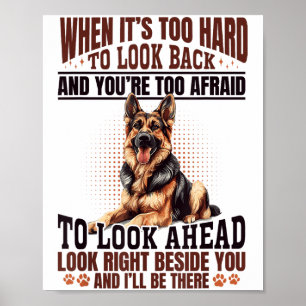 German Shepherd Dog Breed When It´s Too Hard To Lo Poster