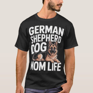 German Shepherd Dog Mom T-Shirt