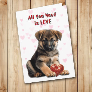 German Shepherd Dog Puppy All You Need Valentine Holiday Card