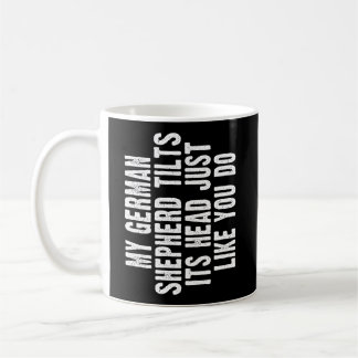 German Shepherd Gift Tilt Head Dog Cute Funny Gift Coffee Mug