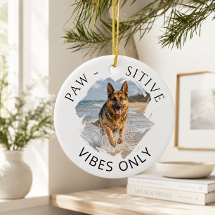 German Shepherd GSD Paw-sitive vibes only photo Ceramic Ornament