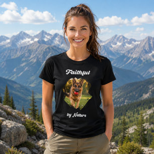 German Shepherd GSD Photo Faithful by Nature T-Shirt