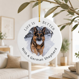 German Shepherd GSD Photo Life Is Better Ceramic Ornament