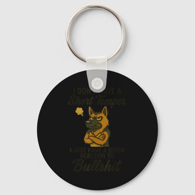 German Shepherd I Don’t Have A Short Temper I Just Keychain (Front)